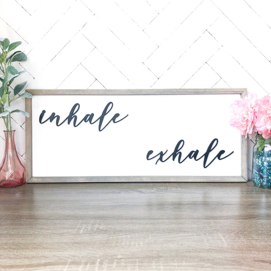 Inhale Exhale 3D Sign